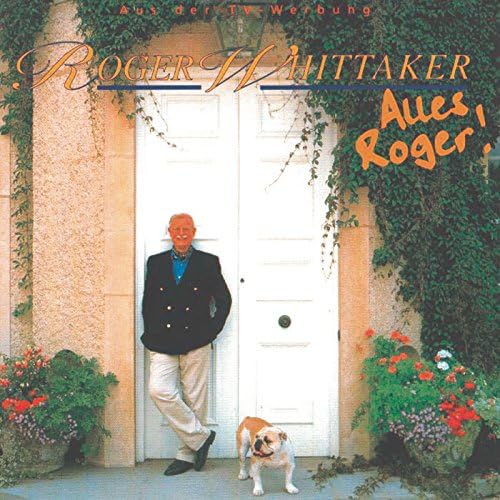 Alles Roger! von Roger Whittaker bei Amazon Music - Amazon.de